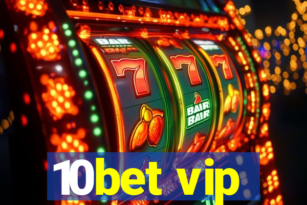 10bet vip